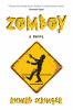 Go to record Zomboy : a novel