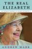 Go to record The real Elizabeth : an intimate portrait of Queen Elizabe...