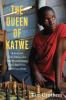 Go to record The queen of Katwe : a story of life, chess, and one extra...