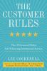 Go to record The customer rules : the 39 essential rules for delivering...