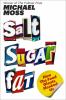 Go to record Salt, sugar, fat : how the food giants hooked us