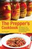 Go to record The prepper's cookbook : 300 recipes to turn your emergenc...