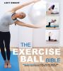 Go to record The exercise ball bible : over 200 exercises to help you l...