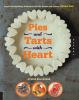Go to record Pies and tarts with heart : expert pie-building techniques...
