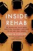 Go to record Inside rehab : the surprising truth about addiction treatm...