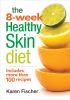 Go to record The 8-week healthy skin diet : includes more than 100 reci...