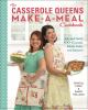 Go to record The casserole queens make-a-meal cookbook : mix and match ...