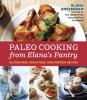 Go to record Paleo cooking from Elana's pantry : gluten-free, grain-fre...