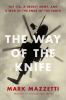 Go to record The way of the knife : the CIA, a secret army, and a war a...