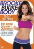 Go to record Brooke Burke body. 30-day slim down.