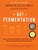 Go to record The art of fermentation : an in-depth exploration of essen...