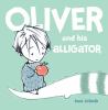 Go to record Oliver and his alligator