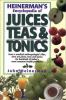 Go to record Heinerman's encyclopedia of juices, teas & tonics