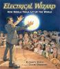 Go to record Electrical wizard : how Nikola Tesla lit up the world