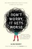 Go to record Don't worry, it gets worse : one twentysomething's (mostly...