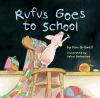 Go to record Rufus goes to school