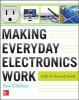 Go to record Making everyday electronics work : a do-it-yourself guide