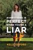 Go to record Everything is perfect when you're a liar