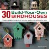 Go to record 30 build-your-own birdhouses : create delightful projects ...