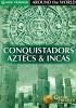 Go to record Conquistadors, Aztecs & Incas.