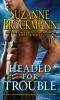 Go to record Headed for trouble : a Troubleshooters/Navy SEAL Team 16 a...