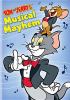 Go to record Tom and Jerry. Musical mayhem.
