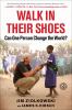Go to record Walk in their shoes : can one person change the world?