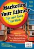 Go to record Marketing your library : tips and tools that work