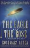 Go to record The Eagle and the Rose : a remarkable true story