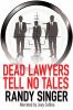 Go to record Dead lawyers tell no tales