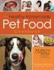 Go to record The healthy homemade pet food cookbook : 75 whole-food rec...