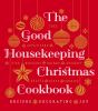 Go to record The Good Housekeeping Christmas cookbook : recipes, decora...