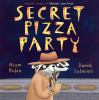 Go to record Secret pizza party