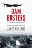 Go to record Dam busters : the true story of the inventors and airmen w...