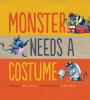 Go to record Monster needs a costume : a story