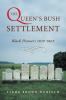 Go to record The Queen's bush settlement : Black pioneers, 1839-1865