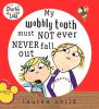 Go to record My wobbly tooth must not ever never fall out