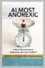 Go to record Almost anorexic : is my (or my loved one's) relationship w...
