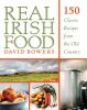 Go to record Real Irish food : 150 classic recipes from the old country