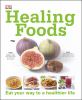 Go to record Healing foods : eat your way to a healthier life