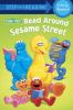 Go to record Read around Sesame Street.