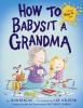 Go to record How to babysit a grandma