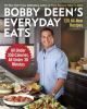 Go to record Bobby Deen's everyday eats
