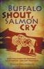 Go to record Buffalo shout, salmon cry : conversations on creation, lan...