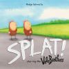 Go to record Splat! : starring the Vole Brothers