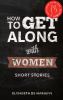 Go to record How to get along with women : short stories
