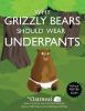 Go to record Why grizzly bears should wear underpants