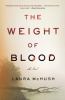 Go to record The weight of blood : a novel