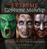 Go to record Extreme costume makeup : 25 creepy & cool step-by-step demos