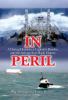 Go to record In peril : a daring decision, a captain's resolve, and the...
